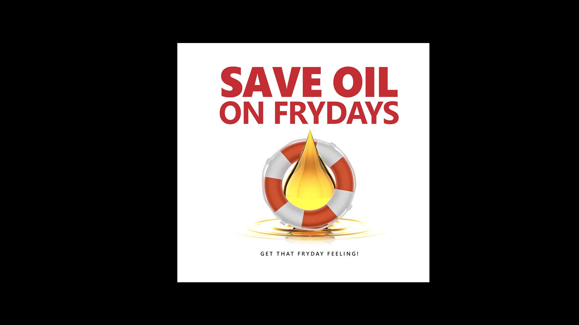 Save oil on Fridays example ad